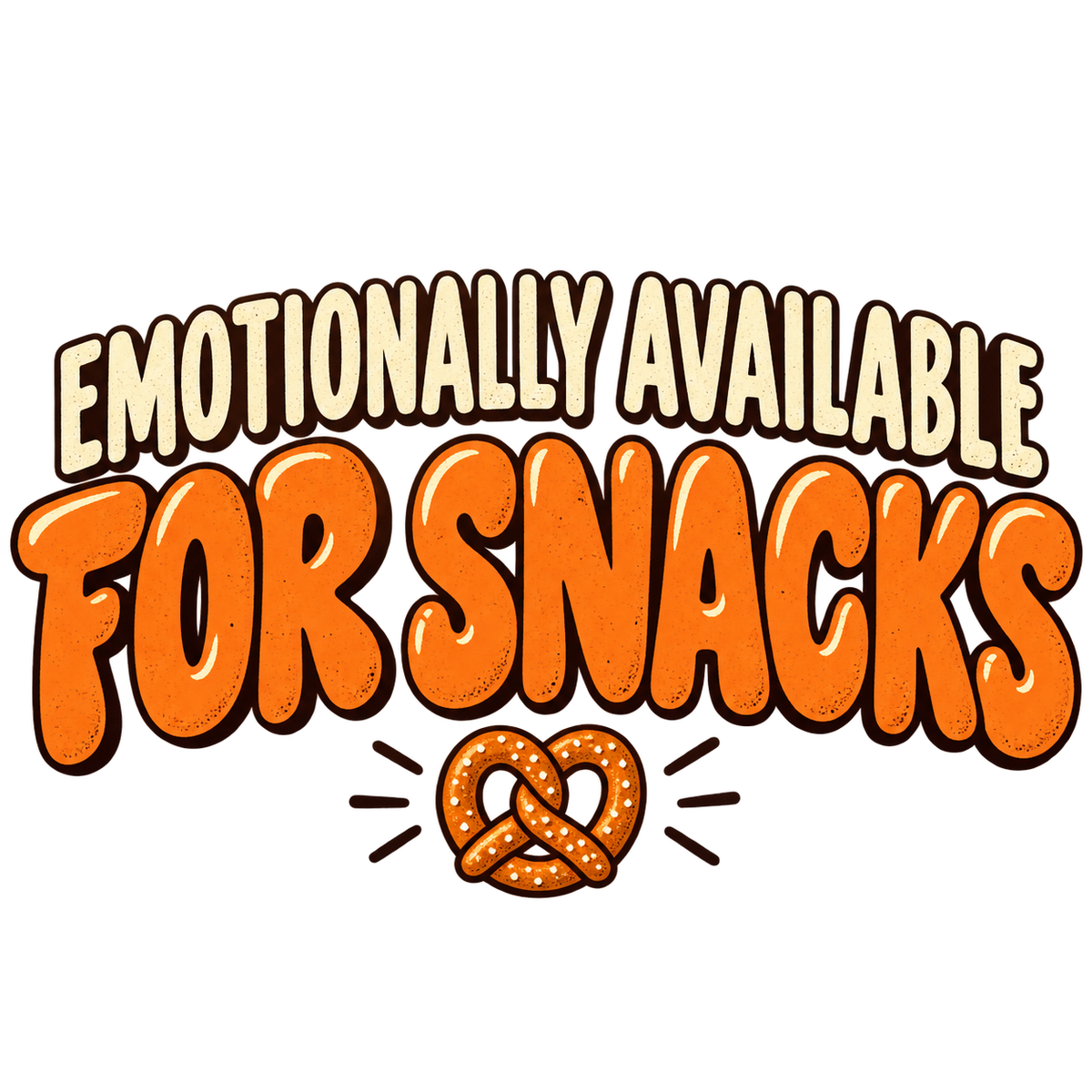 Emotionally Available for Snacks T-Shirt